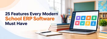 25 Features Every Modern School ERP Software Must Have [thumb]