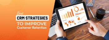 Best CRM Strategies to Improve Customer Retention [thumb]