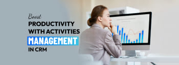 Boost Productivity with Activities Management in CRM [thumb]