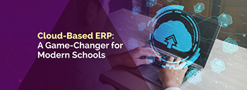 Cloud-Based ERP: A Game-Changer for Modern Schools [thumb]