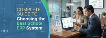 Complete Guide to Choosing the Best School ERP System [thumb]
