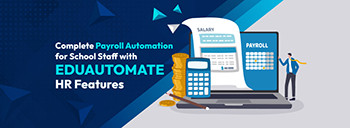 Complete Payroll Automation for School Staff with EduAutomate HR Features [thumb]