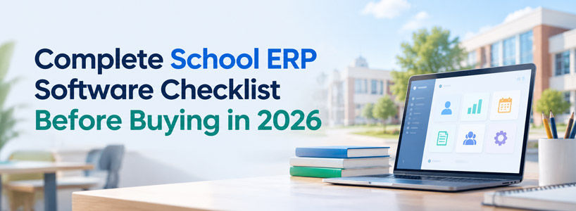 Complete School ERP Software Checklist Before Buying in 2026