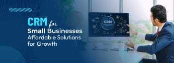 CRM for Small Businesses: Affordable Solutions for Growth [thumb]