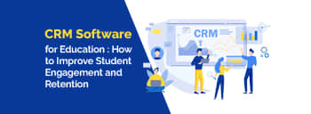 CRM Software for Education: How to Improve Student Engagement and Retention [thumb]