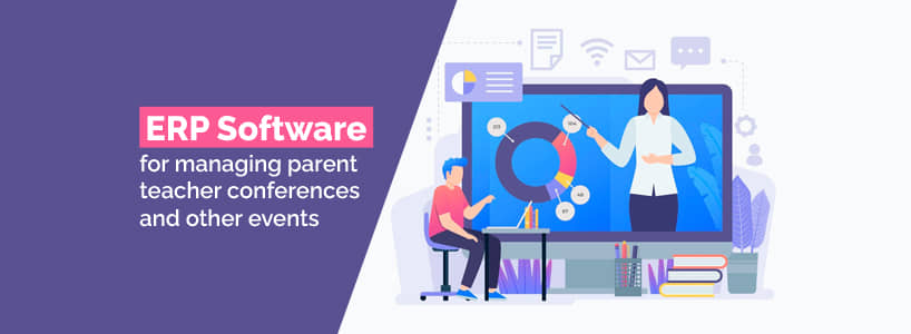 ERP Software for Managing Parent-Teacher Conferences and Other Events