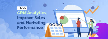 How CRM Analytics Improve Sales and Marketing Performance [thumb]