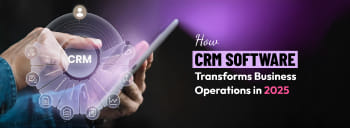 How CRM Software Transforms Business Operations in 2025 [thumb]