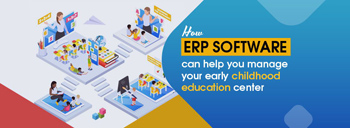 How ERP Software Can Help You Manage Your Early Childhood Education Center [thumb]