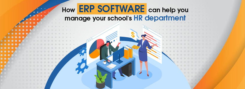 How ERP software can help you manage your school's HR department