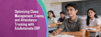 Optimizing School Operations: Streamlining Admissions, Exams, and Attendance with EduAutomate ERP [thumb]