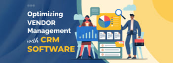 Optimizing Vendor Management with CRM Software [thumb]