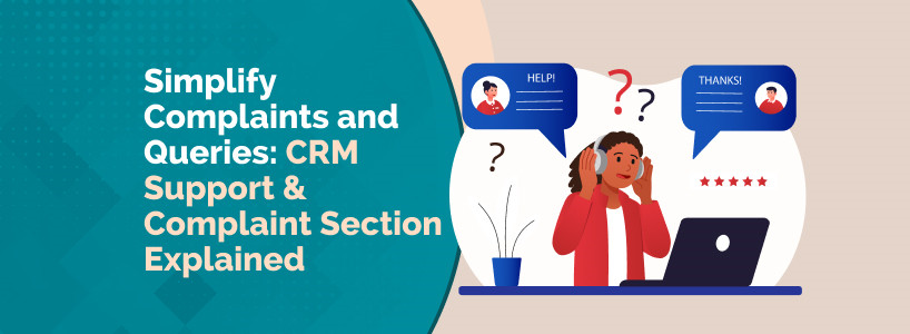 Simplify Complaints and Queries: CRM Support & Complaint Section Explained [thumb]