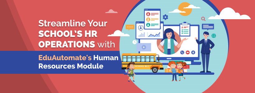 Streamline Your Schools HR Operations with EduAutomate's Human Resources Module