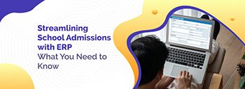 Streamlining School Admissions with ERP: What You Need to Know [thumb]