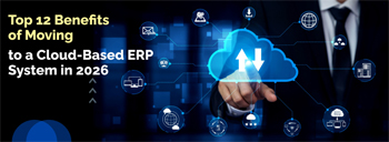 Top 12 Benefits of Moving to a Cloud-Based ERP System in 2026 [thumb]