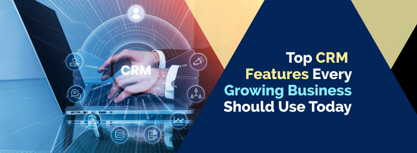 Top CRM Features Every Growing Business Should Use Today [thumb]