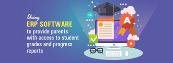 Using ERP Software to Provide Parents with Access to Student Grades and Progress Reports [thumb]