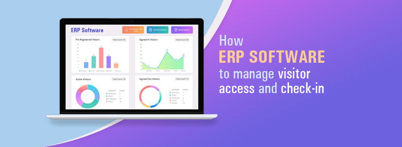 Using ERP Software to Manage Visitor Access and Check-in