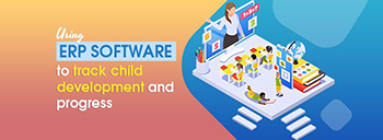 Using ERP Software to Track Child Development and Progress [thumb]